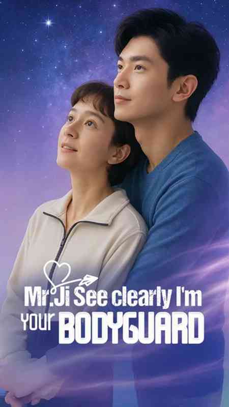 Mr. Ji, See Clearly, I'm Your Bodyguard Season 1 | Rtally